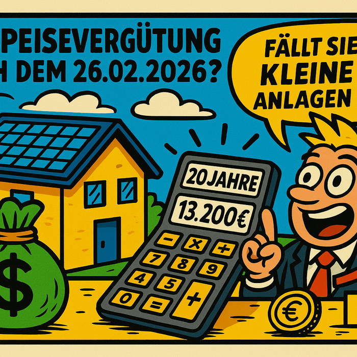 Einspeisevergütung nach dem 26.02.2026: Fällt sie für kleine PV-Anlagen weg?
